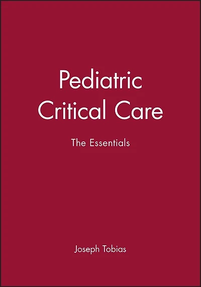 Pediatric Critical Care: The Essentials