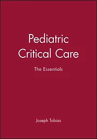 Pediatric Critical Care: The Essentials