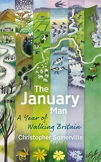 The January Man: A Year Of Walking Britain