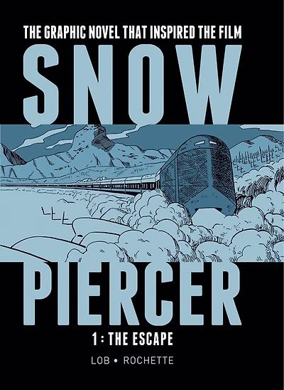 Snowpiercer Vol. 1: The Escape (MOVIE TIE-IN)
