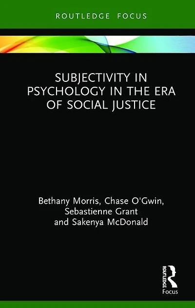 Subjectivity Psychology The Era Of Social Justice