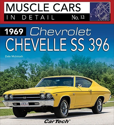 1969 Chevrolet Chevelle Ss 396: Muscle Cars in Detail No. 12