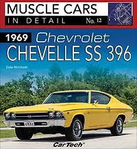1969 Chevrolet Chevelle Ss 396: Muscle Cars in Detail No. 12