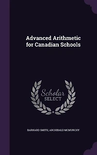 Advanced Arithmetic for Canadian Schools