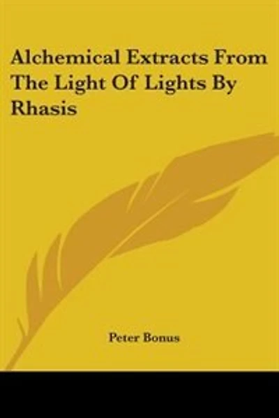 Alchemical Extracts From The Light Of Lights By Rhasis