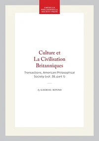 Culture et La Civilisation Britanniques: Transactions, American Philosophical Society (vol. 38, part 1)