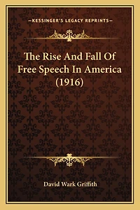 The Rise And Fall Of Free Speech In America (1916)