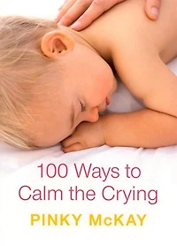 100 Ways to Calm the Crying