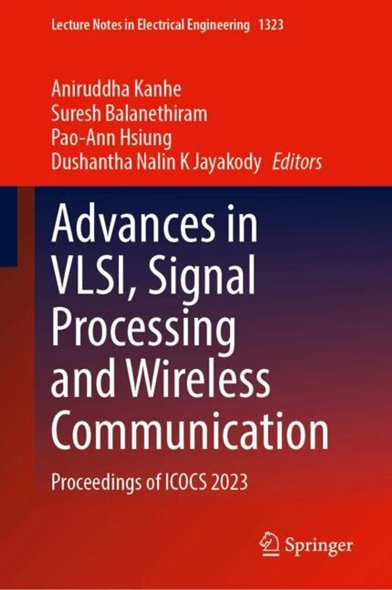 Advances VLSI, Signal Processing and Wireless Communication: Proceedings of ICOCS 2023