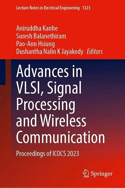 Advances VLSI, Signal Processing and Wireless Communication: Proceedings of ICOCS 2023