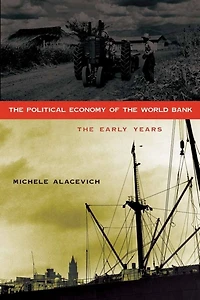 The Political Economy of World Bank: Early Years