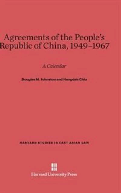 Agreements of the People’s Republic of China, 1949–1967: A Calendar