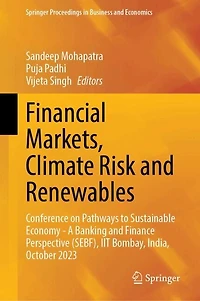 Financial Markets, Climate Risk and Renewables: Conference on Pathways to Sustainable Economy-A Banking Finance Perspective (SEBF), IIT Bombay, India, October 2023