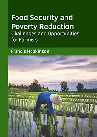 Food Security and Poverty Reduction: Challenges and Opportunities for Farmers