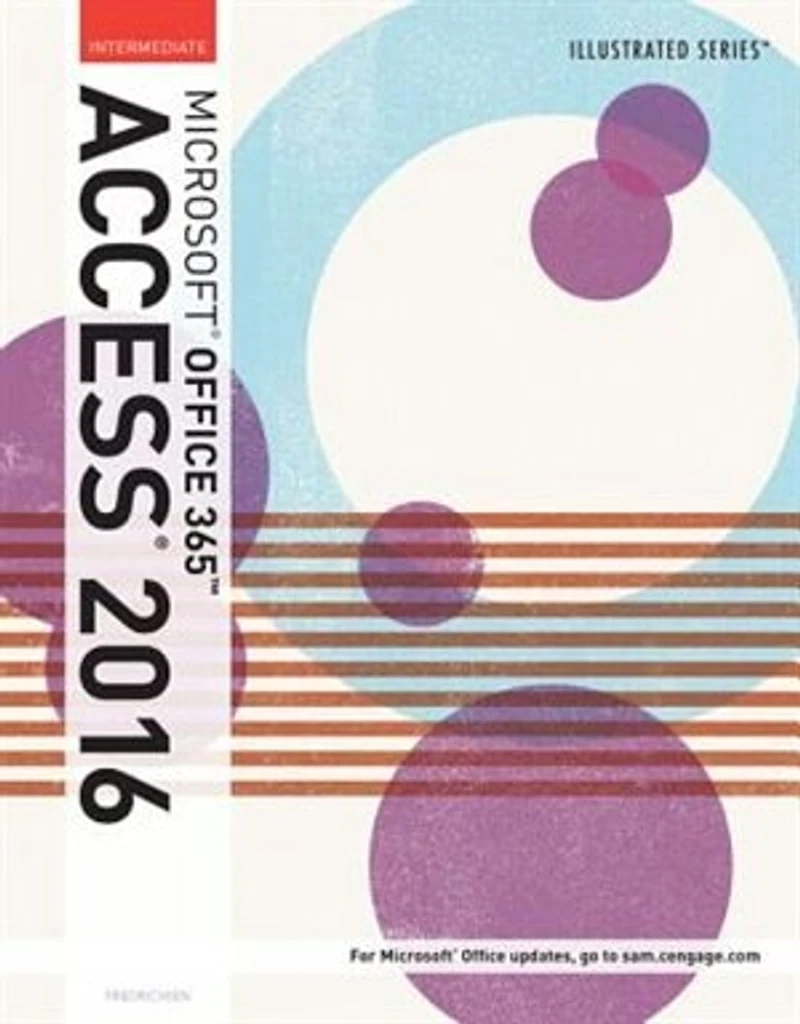 Illustrated Microsoft Office 365 & Access 2016: Intermediate