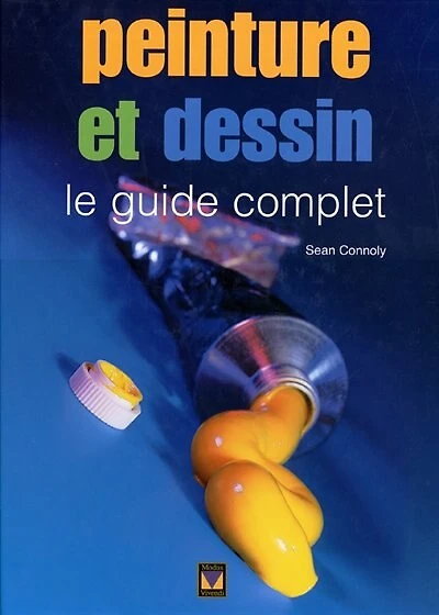 Peinture et dessin-guide complet