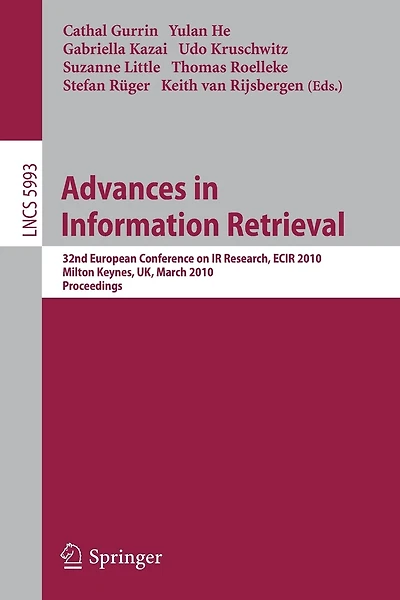 Advances in Information Retrieval: 32nd European Conference on IR Research, ECIR 2010, Milton Keynes, UK, March 28-31, 2010. Proceedings