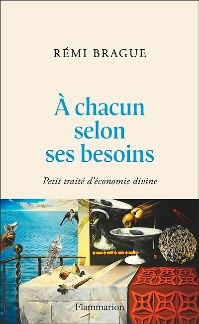 A chacun selon ses besoins: petit traité d'économie divine