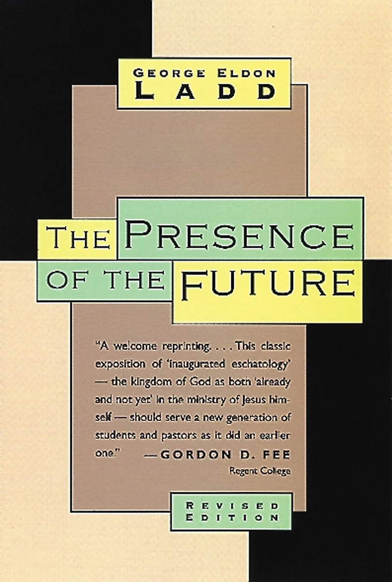The Presence Of Future: Eschatology Biblical Realism