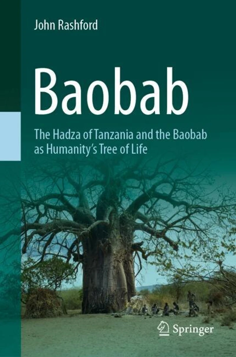 Baobab: the Hadza of Tanzania and Baobab as Humanity's Tree Life