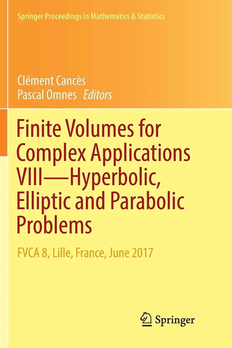 Finite Volumes for Complex Applications VIII - Hyperbolic, Elliptic and Parabolic Problems: FVCA 8, Lille, France, June 2017