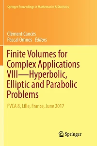 Finite Volumes for Complex Applications VIII - Hyperbolic, Elliptic and Parabolic Problems: FVCA 8, Lille, France, June 2017