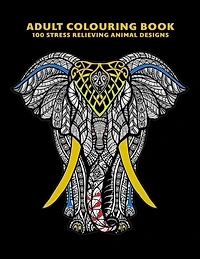 Adult Colouring Book: 100 Stress Relieving Animal Designs