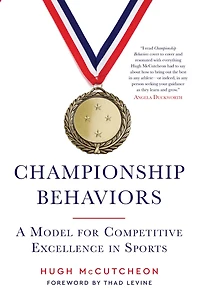 Championship Behaviors: A Model for Competitive Excellence Sports