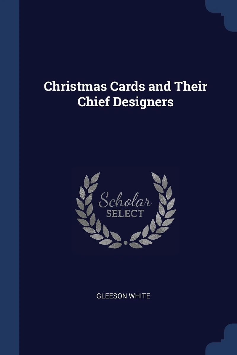 Christmas Cards and Their Chief Designers