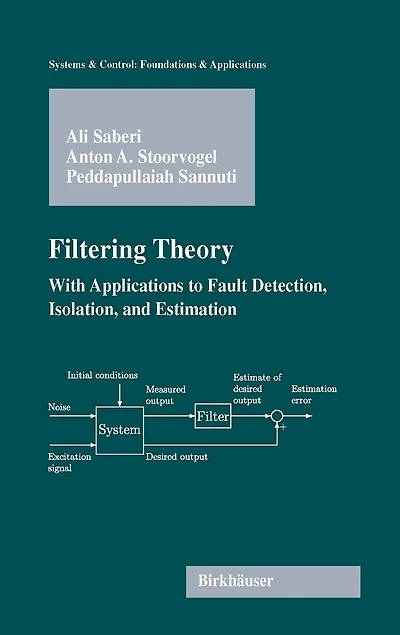 Filtering Theory: With Applications to Fault Detection, Isolation, and Estimation
