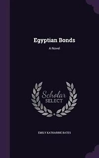 Egyptian Bonds: A Novel