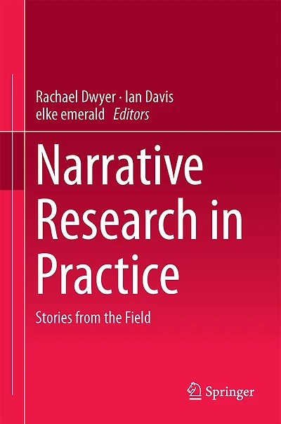 Narrative Research Practice: Stories From The Field