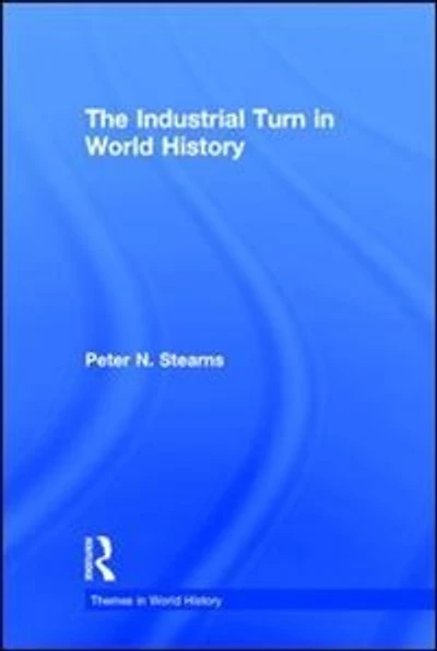 The Industrial Turn World History