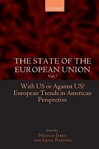 The State of the European Union Vol. 7: With US or Against US? European Trends in American Perspective
