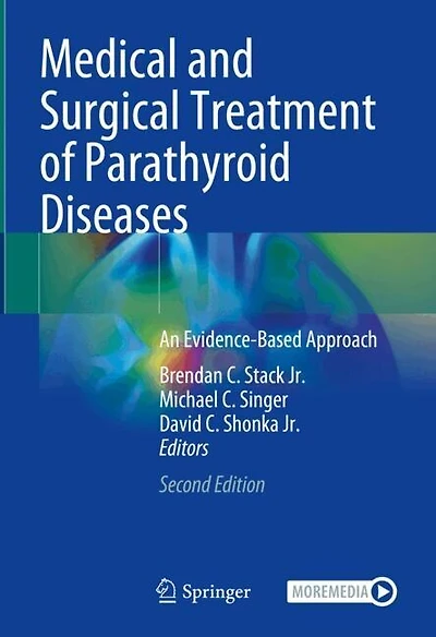 Medical and Surgical Treatment of Parathyroid Diseases: An Evidence-Based Approach