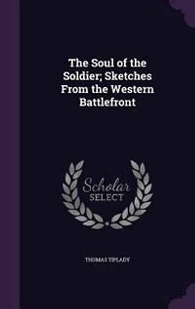 the Soul of Soldier; Sketches From Western Battlefront
