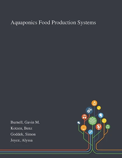 Aquaponics Food Production Systems