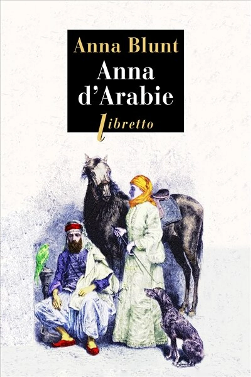 Anna d'Arabie: la cavalière du désert, 1878-1879