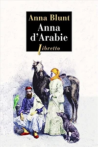 Anna d'Arabie: la cavalière du désert, 1878-1879