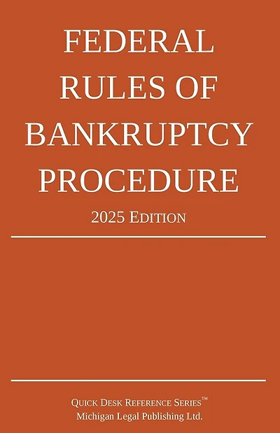 Federal Rules of Bankruptcy Procedure; 2025 Edition: With Statutory Supplement