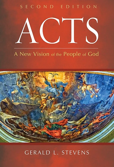 Acts, Second Edition: A New Vision Of The People Of God