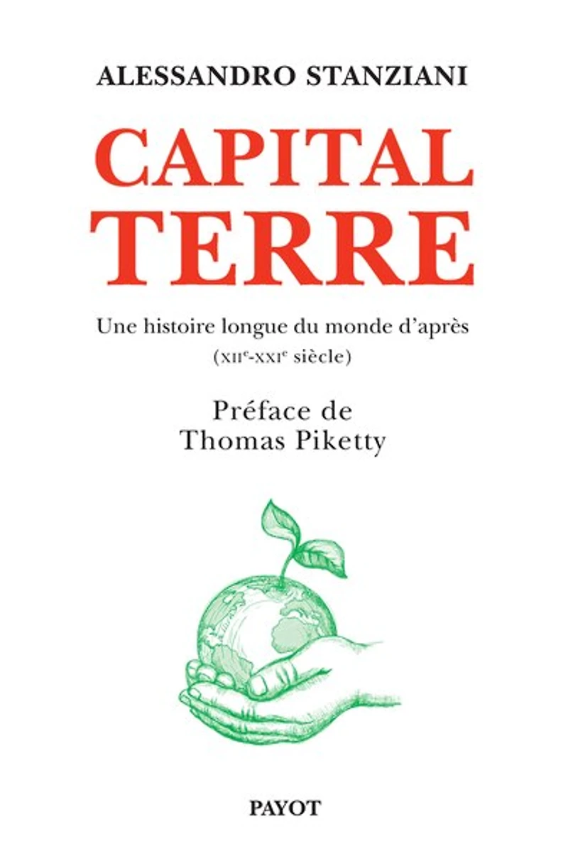 Capital Terre: une histoire longue du monde d'après (XIIe-XXIe siècle)