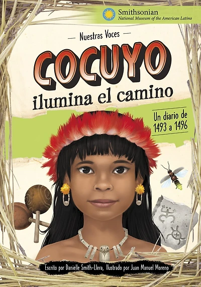 Cocuyo ilumina el camino: Un diario de 1493 a 1496 (Cocuyo Lights the Way: A Diary from 1493 to 1496): Un diario de 1493 a 1496