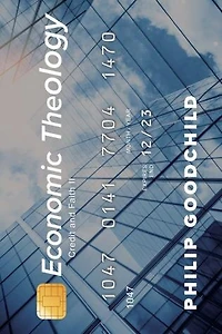Economic Theology: Credit And Faith Ii