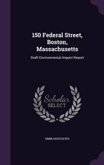 150 Federal Street, Boston, Massachusetts: Draft Environmental Impact Report