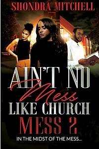 Ain't No Mess Like Church Mess 2: In The Midst Of The Mess