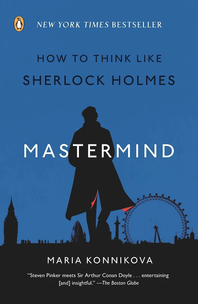 Mastermind: How To Think Like Sherlock Holmes