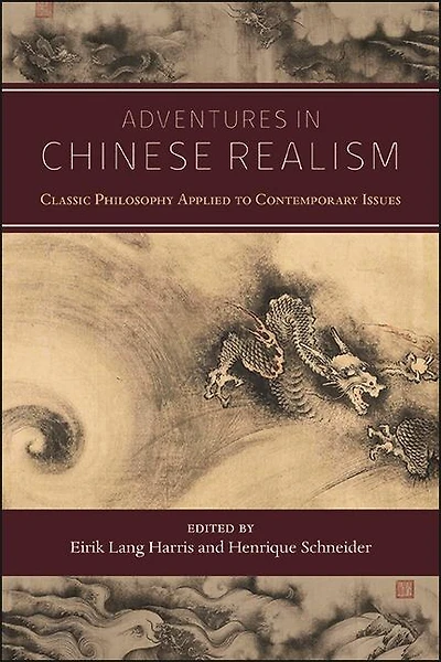 Adventures Chinese Realism: Classic Philosophy Applied to Contemporary Issues