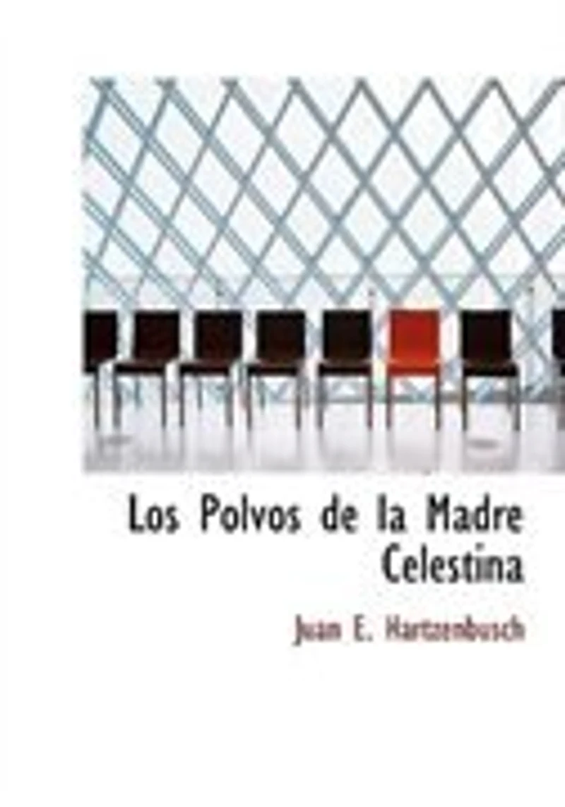 Los Polvos de la Madre Celestina: Comedia Magia en Tres Actos