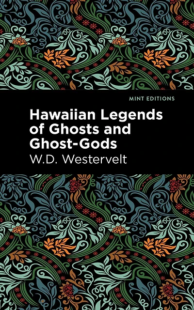 Hawaiian Legends Of Ghosts And Ghost-gods